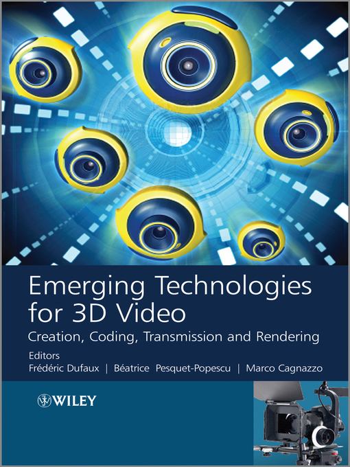 Title details for Emerging Technologies for 3D Video by Frederic Dufaux - Available